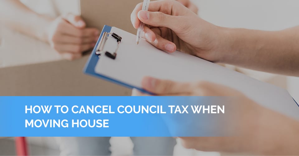 How To Cancel Council Tax When Moving House Featured