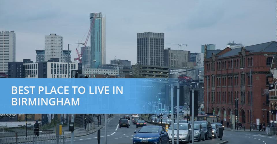 12 Best Places to Live in Birmingham | Transport Excecutive